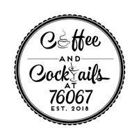 Coffee & Cocktails @ 76067