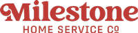 Milestone Home Service Co.
