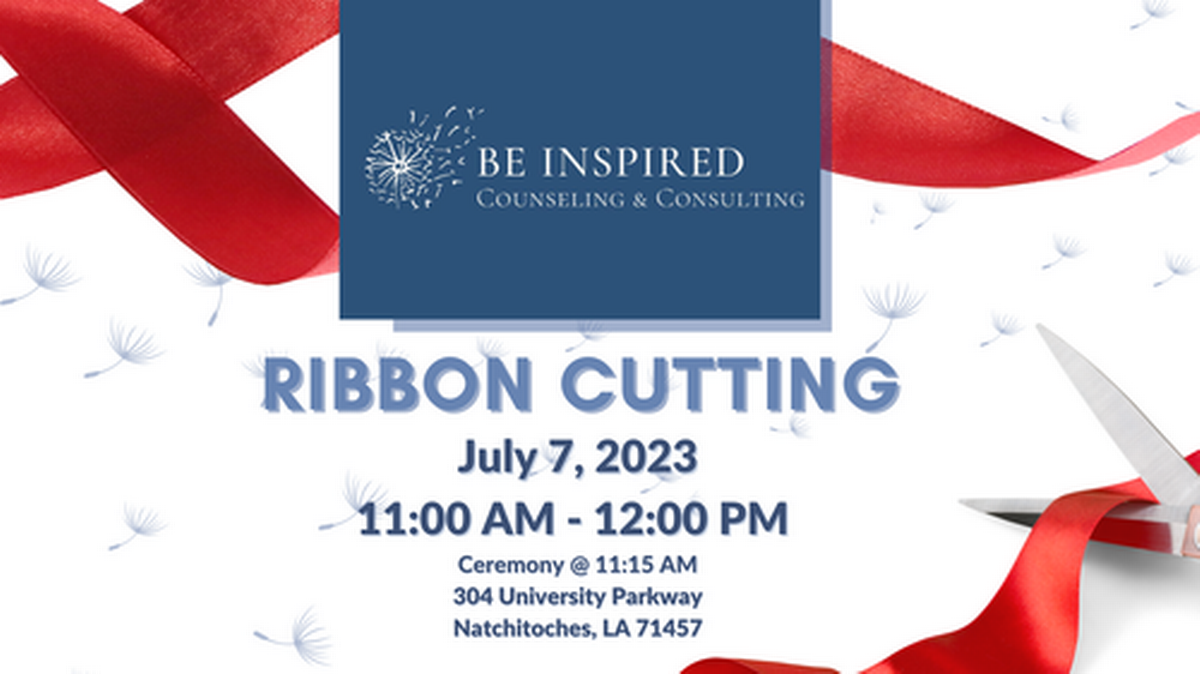 Be Inspired Counseling Ribbon Cutting - Jul 7, 2023 - Natchitoches Area ...