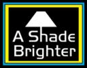 A Shade Brighter