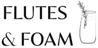Flutes & Foam