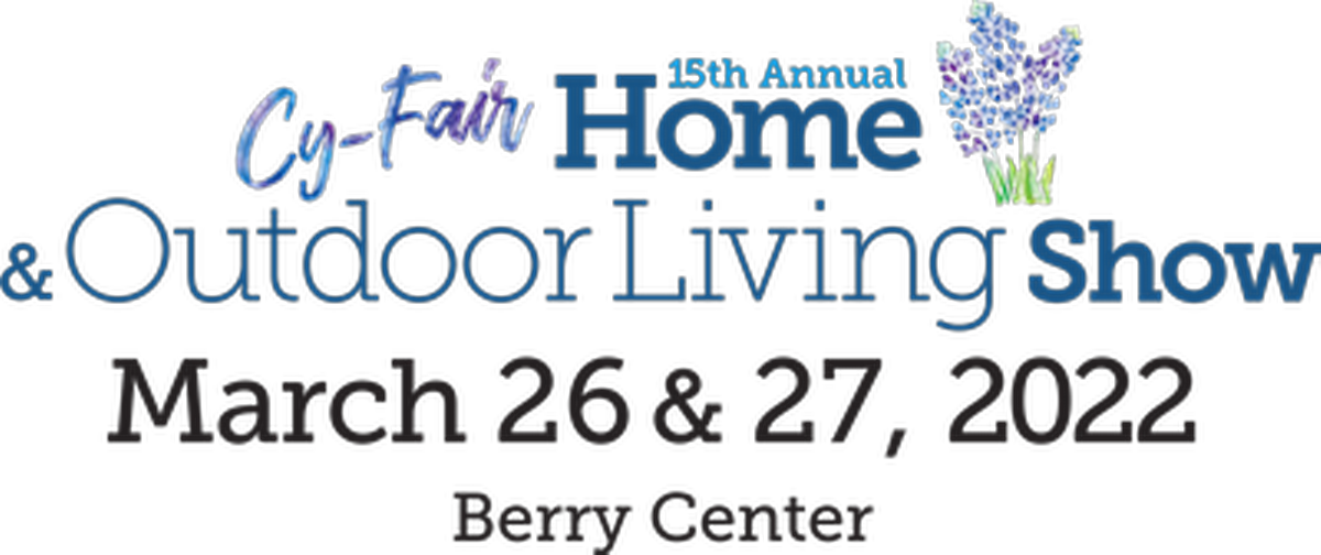 CyFair Home & Outdoor Living Show Mar 26, 2024 Events CyFair