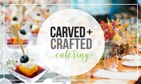 Carved + Crafted Catering