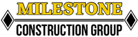 Milestone Construction Group