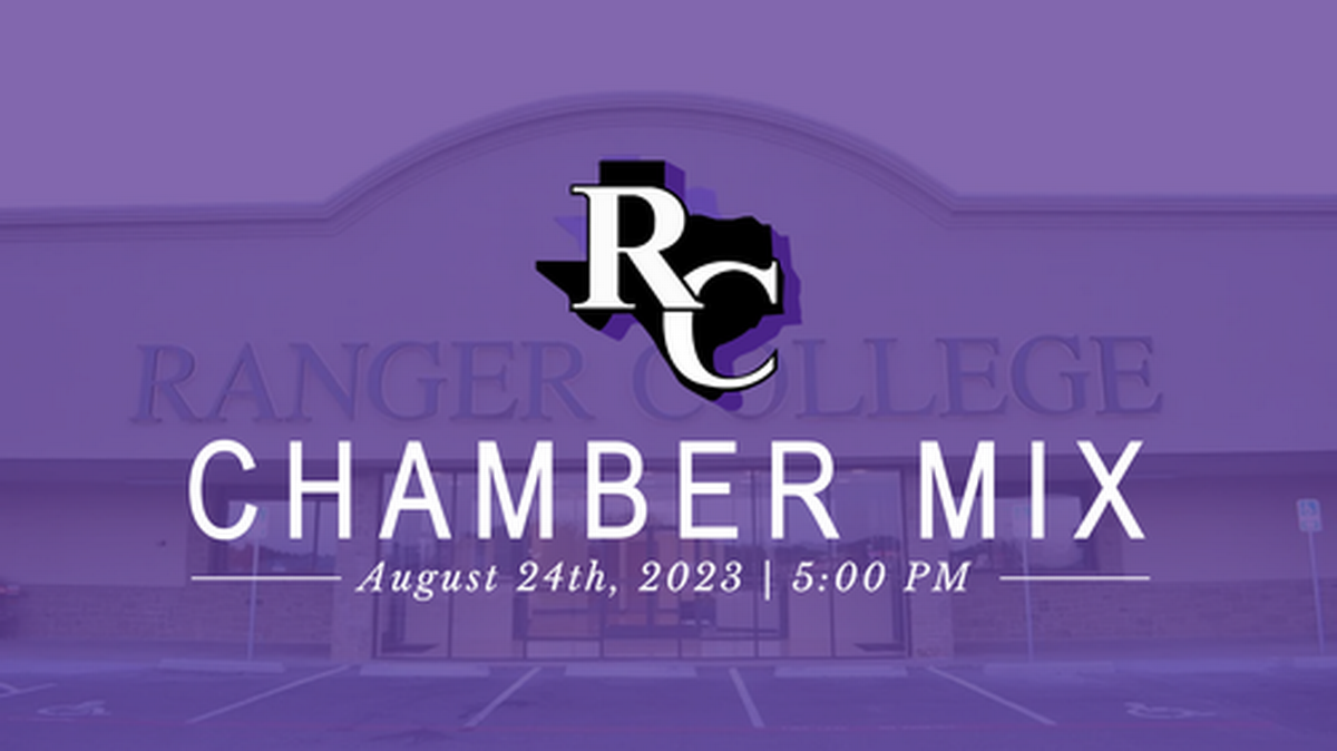 CHAMBER MIX - Hosted By Ranger College - Aug 24, 2023 ...