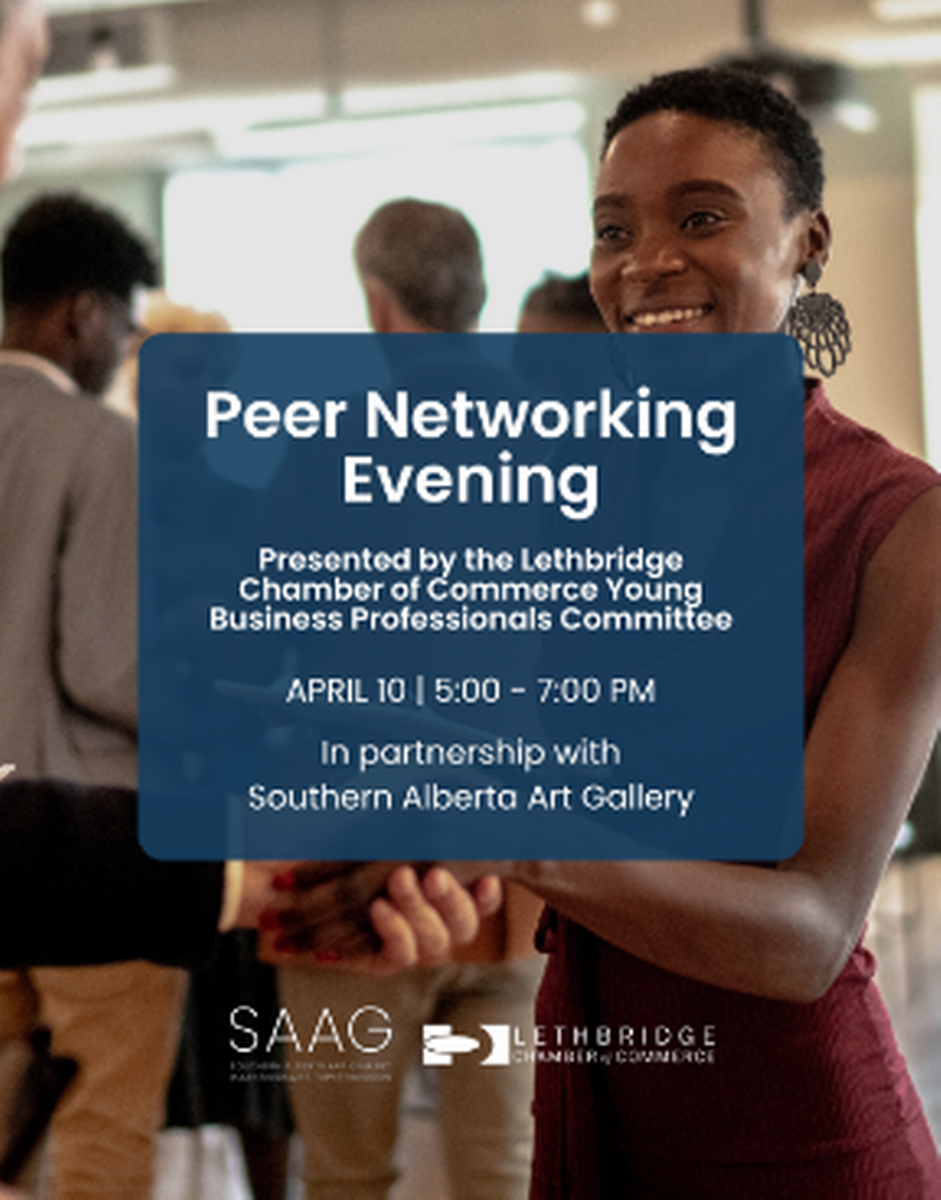 Peer Networking Evening - Presented by the Lethbridge Chamber of Commerce  Young Business Professionals Committee - Apr 10, 2024 - Lethbridge Chamber  of Commerce, AB