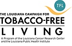 The Louisiana Campaign for Tobacco-Free Living