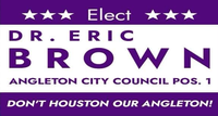 Dr. Eric Brown for Angleton City Council Pos. 1
