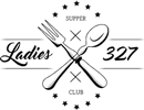 Ladies 327 Supper Club
