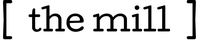 [ the mill ]