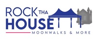 Rock Tha House Moonwalks
