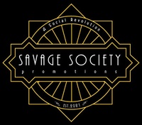 Savage Society Promotions