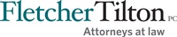 Fletcher Tilton PC Attorneys at Law