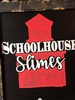 Schoolhouse Slimes