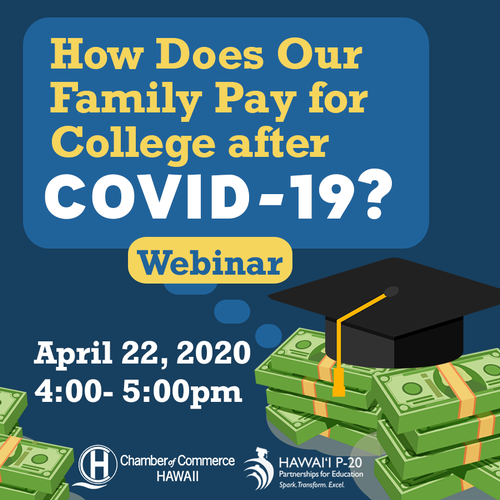 Webinar on April 22nd:  How does our family pay for college after COVID-19?