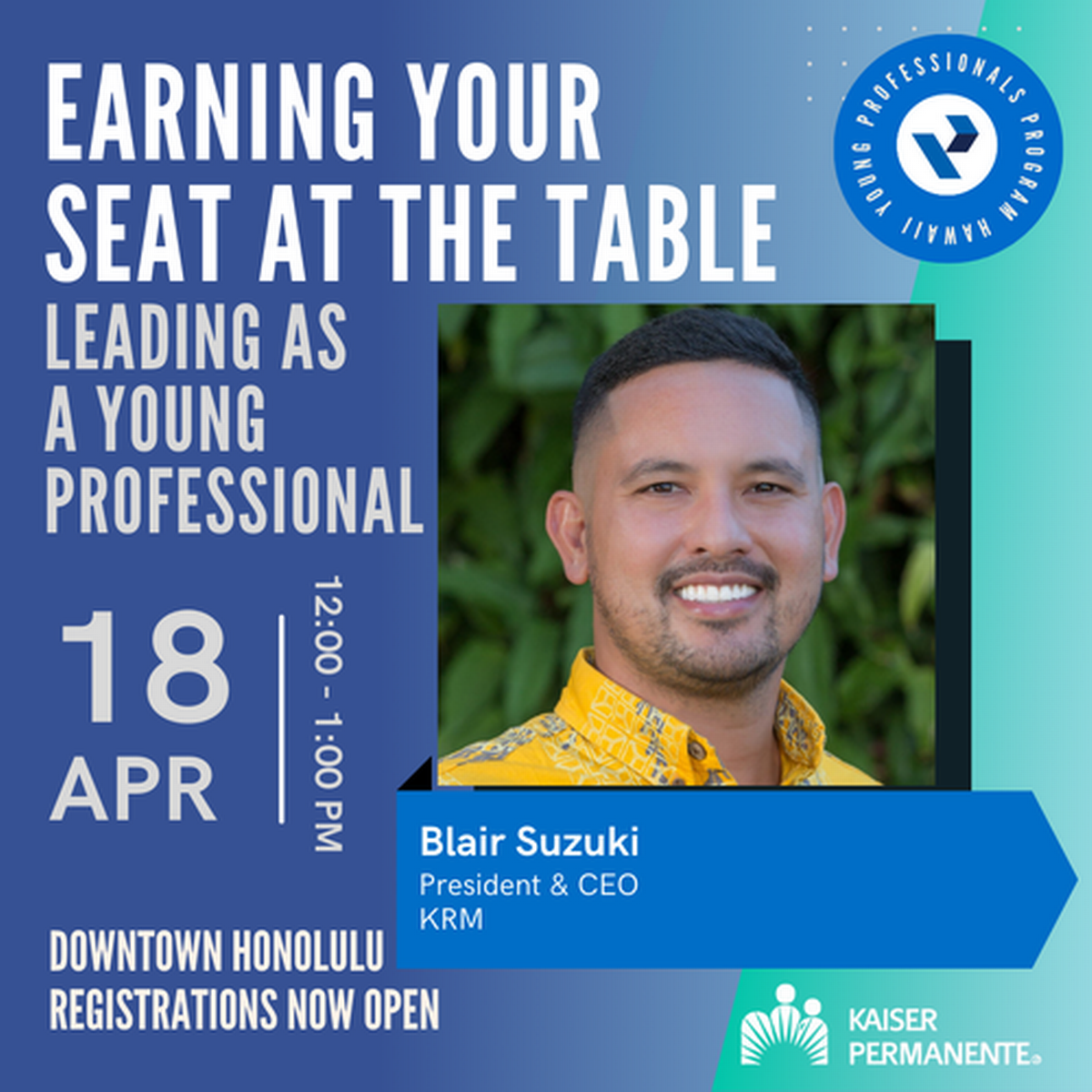 YP Professional Development Class (PDC): Earning Your Seat at the Table -  Leading as a Young Professional presented by Kaiser - Apr 18, 2024