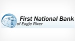FIRST NATIONAL BANK OF EAGLE RIVER