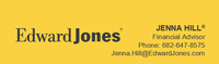 EDWARD JONES - FINANCIAL ADVISOR:JENNA HILL 