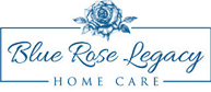 Blue Rose Legacy Home Care