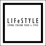 LIFeSTYLE Living Italian Food e Style