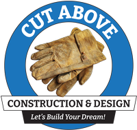 Cut Above Construction and  Design LLC