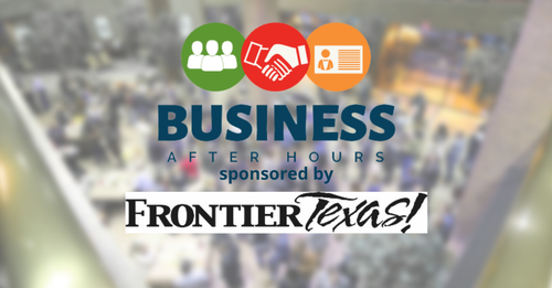 02.17.22 Business After Hours Sponsored by Frontier Texas