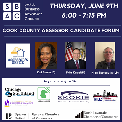 Cook County Assessor Candidate Forum with the Small Business Advocacy Council