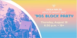 Adults Night Out: ’90s Block Party at Lincoln Park Zoo