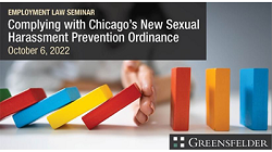 Complying with Chicago’s New Sexual Harassment Prevention Requirements with Greensfelder, Hemker & Gale P.C.