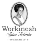 Workinesh Spice Blends, Inc.