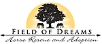 Field of Dreams Horse Rescue & Adoption