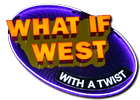 What If...West