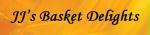 JJ'S BASKET DELIGHTS
