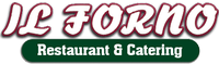 IL Forno Restaurant & Catering