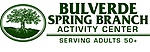 Bulverde Senior Center DBA: Bulverde Spring Branch Activity Center