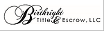 Birthright Title & Escrow, LLC
