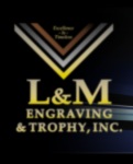 L&M Engraving & Trophy, Inc.