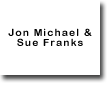 Jon Michael & Sue Franks