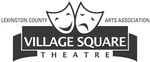 Lexington County Arts Association/Village Square Theatre