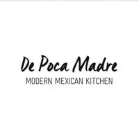 De Poca Madre Modern Mexican Kitchen