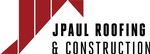 JPAUL ROOFING & CONSTRUCTION