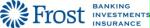 FROST: BANKING, INVESTMENTS, INSURANCE*