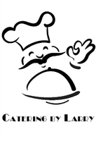 CATERING BY LARRY