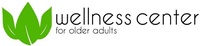 WELLNESS CENTER FOR OLDER ADULTS