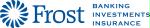 FROST: BANKING, INVESTMENTS, INSURANCE*
