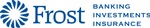 FROST: BANKING, INVESTMENTS, INSURANCE*