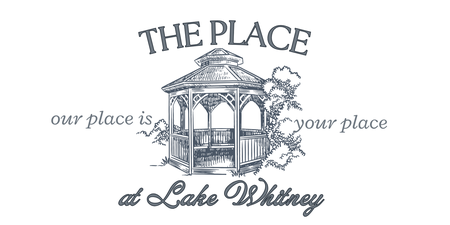 The Place at Lake Whitney - Getaway, Event Space, & Venue