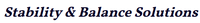 Stability & Balance Solutions Stability & Balance Solutions
