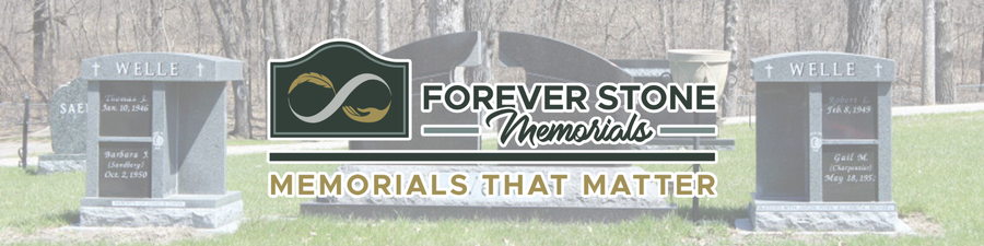 Forever Stone Memorials by Fergus Falls Monument Company