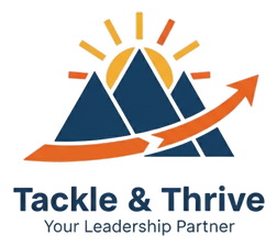 Tackle and Thrive | Your Leadership Partner